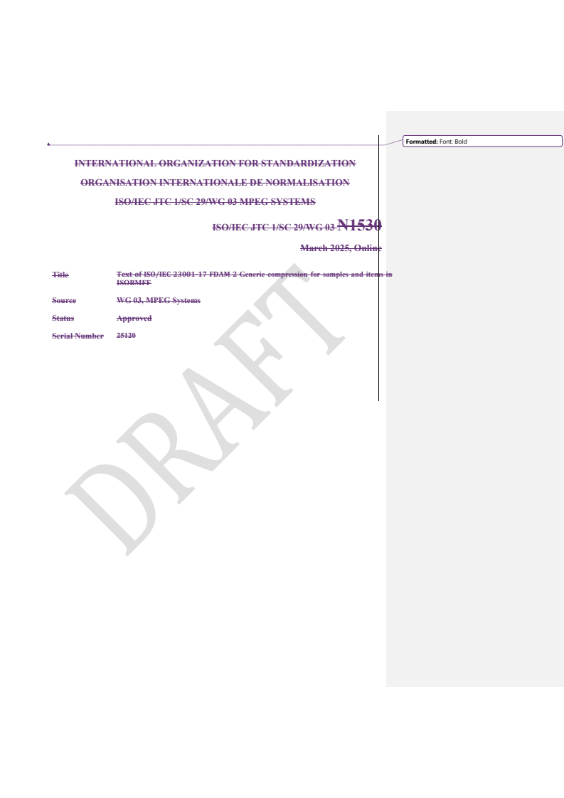REDLINE ISO/IEC 23001-17:2024/FDAmd 2 - Information technology — MPEG systems technologies — Part 17: Carriage of uncompressed video and images in ISO base media file format — Amendment 2: Generic compression for samples and items in ISOBMFF
Released:14. 05. 2025