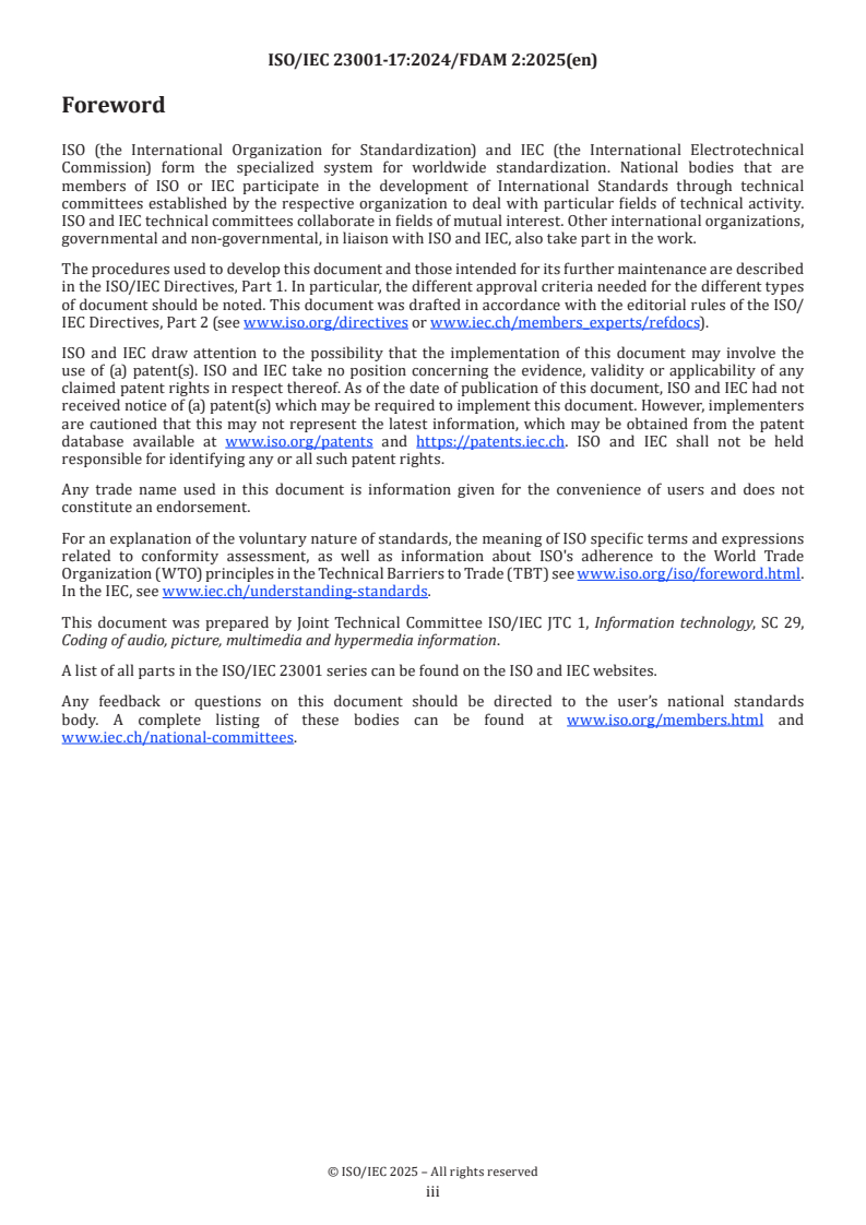 ISO/IEC 23001-17:2024/FDAmd 2 - Information technology — MPEG systems technologies — Part 17: Carriage of uncompressed video and images in ISO base media file format — Amendment 2: Generic compression for samples and items in ISOBMFF
Released:14. 05. 2025