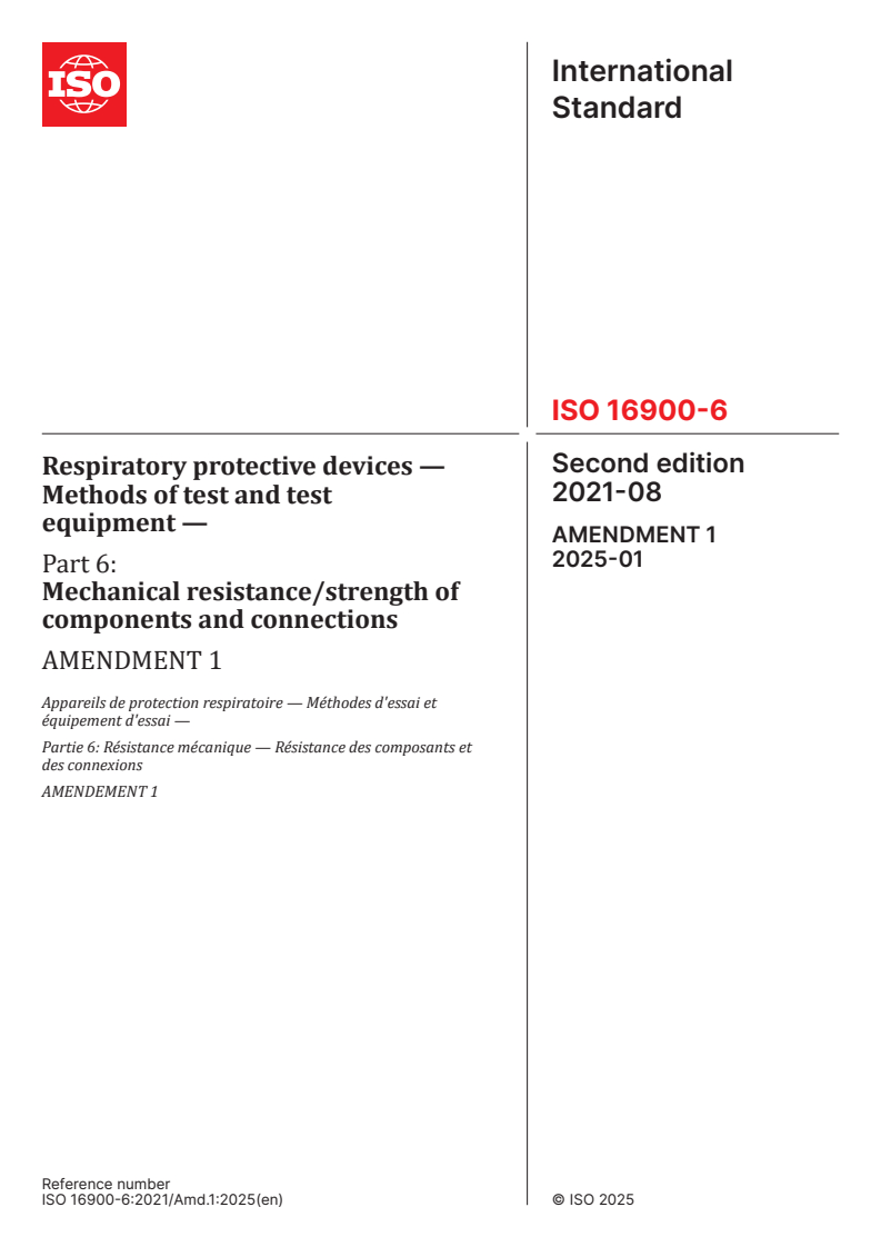 ISO 16900-6:2021/Amd 1:2025 - Respiratory protective devices — Methods of test and test equipment — Part 6: Mechanical resistance/strength of components and connections — Amendment 1
Released:23. 01. 2025