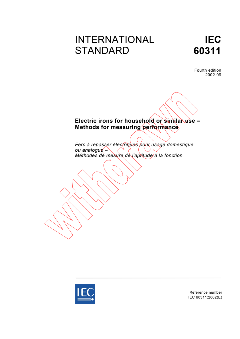 IEC 60311:2002 - Electric irons for household or similar use - Methods for measuring performance
Released:9/27/2002
Isbn:2831866154