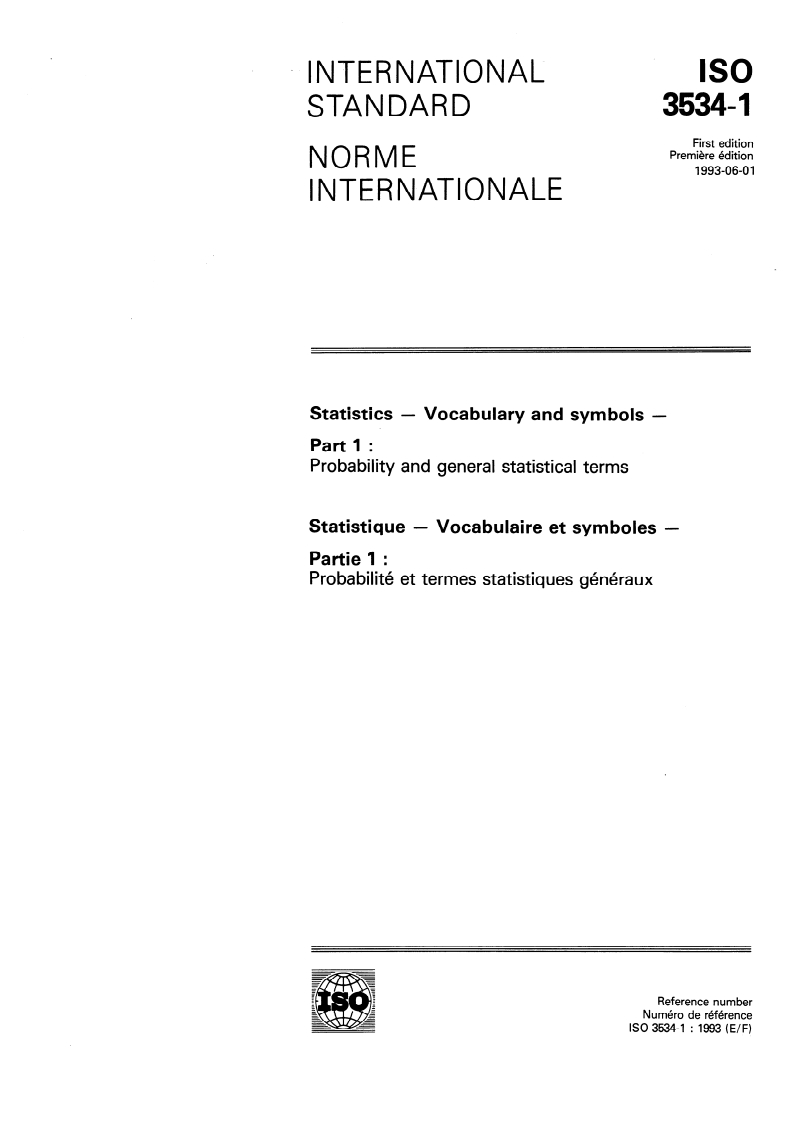 ISO 3534-1:1993 - Statistics — Vocabulary and symbols — Part 1: Probability and general statistical terms
Released:6/3/1993