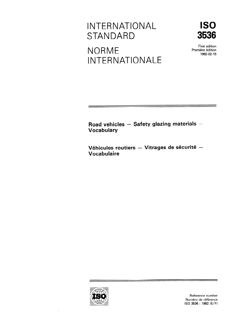 ISO 3536:1992 - Road vehicles — Safety glazing materials — Vocabulary
Released:2/13/1992