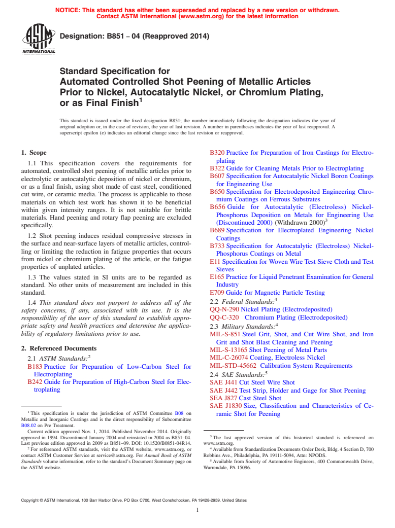 ASTM B851-04(2014) - Standard Specification for  Automated Controlled Shot Peening of Metallic Articles Prior   to Nickel, Autocatalytic Nickel, or Chromium Plating, or as Final   Finish