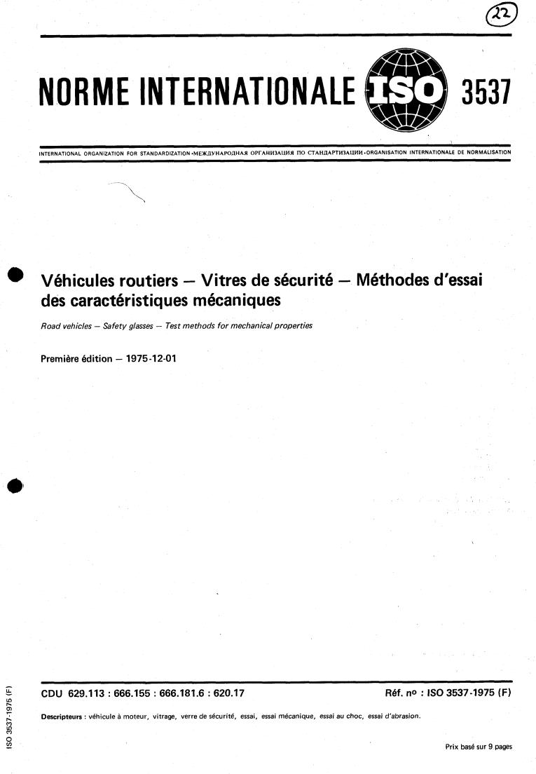 ISO 3537:1975 - Road vehicles — Safety glasses — Test methods for mechanical properties
Released:12/1/1975