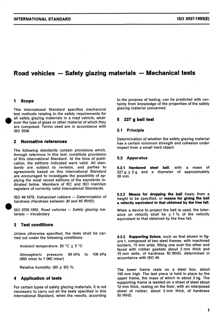 ISO 3537:1993 - Road vehicles — Safety glazing materials — Mechanical tests
Released:6/17/1993