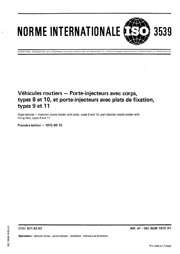 ISO 3539:1975 - Véhicules routiers -- Porte-injecteurs avec corps, types 8 et 10, et porte-injecteurs avec plats de fixation, types 9 et 11