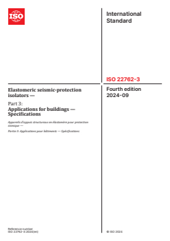 ISO 22762-3:2024 - Elastomeric seismic-protection isolators — Part 3: Applications for buildings — Specifications
Released:12. 09. 2024 - Page 1 preview