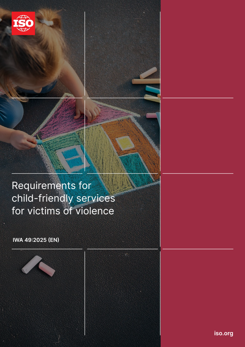 IWA 49:2025 - Child-friendly multidisciplinary and interagency response services for children who are victims of violence — Requirements and recommendations
Released:12. 03. 2025