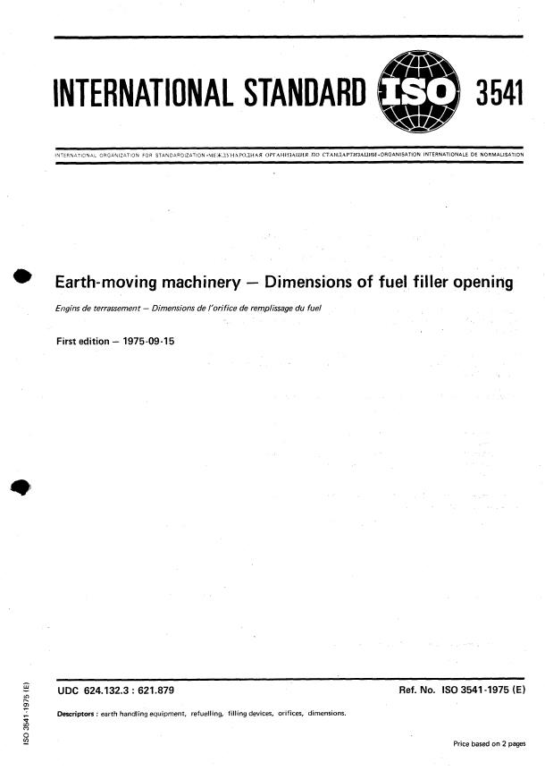 ISO 3541:1975 ISO 3541:1975 - Earth-moving machinery -- Dimensions of fuel filler opening