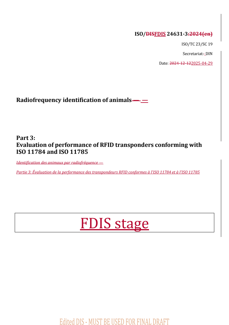 REDLINE ISO/FDIS 24631-3 - Radiofrequency identification of animals — Part 3: Evaluation of performance of RFID transponders conforming with ISO 11784 and ISO 11785
Released:29. 04. 2025