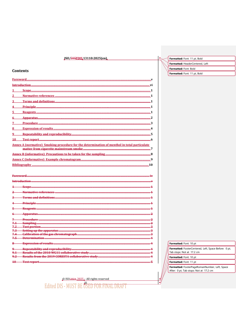 REDLINE ISO/FDIS 13110 - Cigarettes — Determination of menthol in total particulate matter from mainstream cigarette smoke with a smoking regime according to ISO 3308 (standard smoking regime) — Gas-chromatographic method
Released:12. 05. 2025