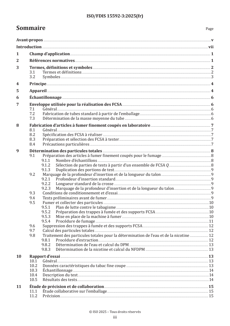 ISO/FDIS 15592-3 - Tabac à rouler et objets confectionnés à partir de ce type de tabac — Méthodes d'échantillonnage, de conditionnement et d'analyse — Partie 3: Dosage de la matière particulaire totale des objets à fumer au moyen d'une machine à fumer analytique de routine, préparation pour le dosage de l'eau et de la nicotine, et calcul de la matière particulaire anhydre et exempte de nicotine
Released:22. 04. 2025