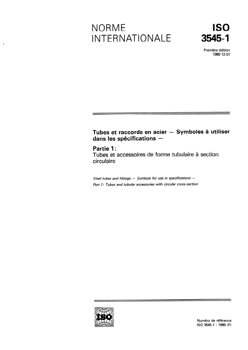 ISO 3545-1:1989 - Tubes et raccords en acier — Symboles à utiliser dans les spécifications — Partie 1: Tubes et accessoires de forme tubulaire à section circulaire
Released:11/30/1989