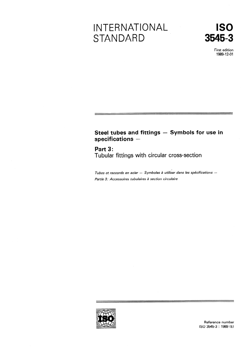 ISO 3545-3:1989 - Steel tubes and fittings — Symbols for use in specifications — Part 3: Tubular fittings with circular cross-section
Released:11/30/1989