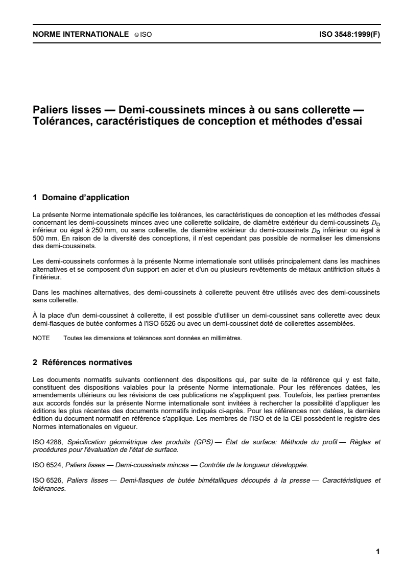 ISO 3548:1999 - Paliers lisses — Demi-coussinets minces à ou sans collerette — Tolérances, caractéristiques de conception et méthodes d'essai
Released:12/2/1999