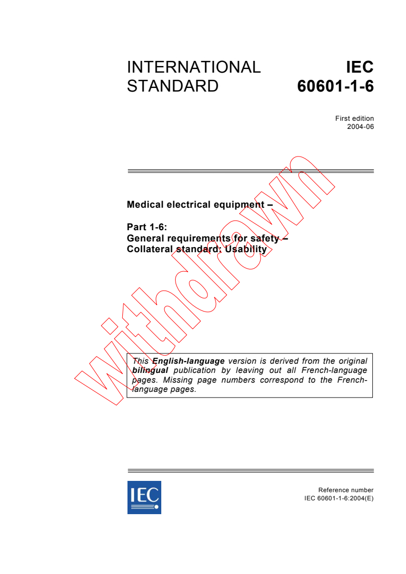 IEC 60601-1-6:2004 - Medical electrical equipment - Part 1-6: General requirements for safety - Collateral standard: Usability
Released:6/24/2004