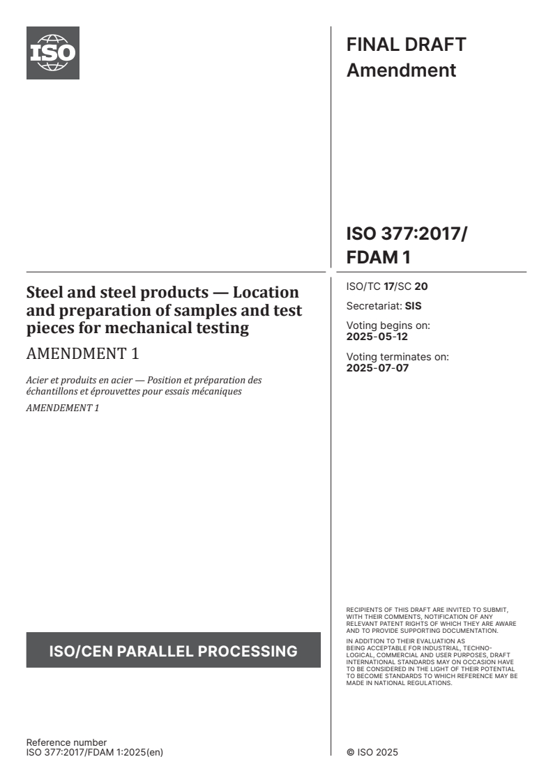 ISO 377:2017/FDAmd 1 - Steel and steel products — Location and preparation of samples and test pieces for mechanical testing — Amendment 1
Released:28. 04. 2025