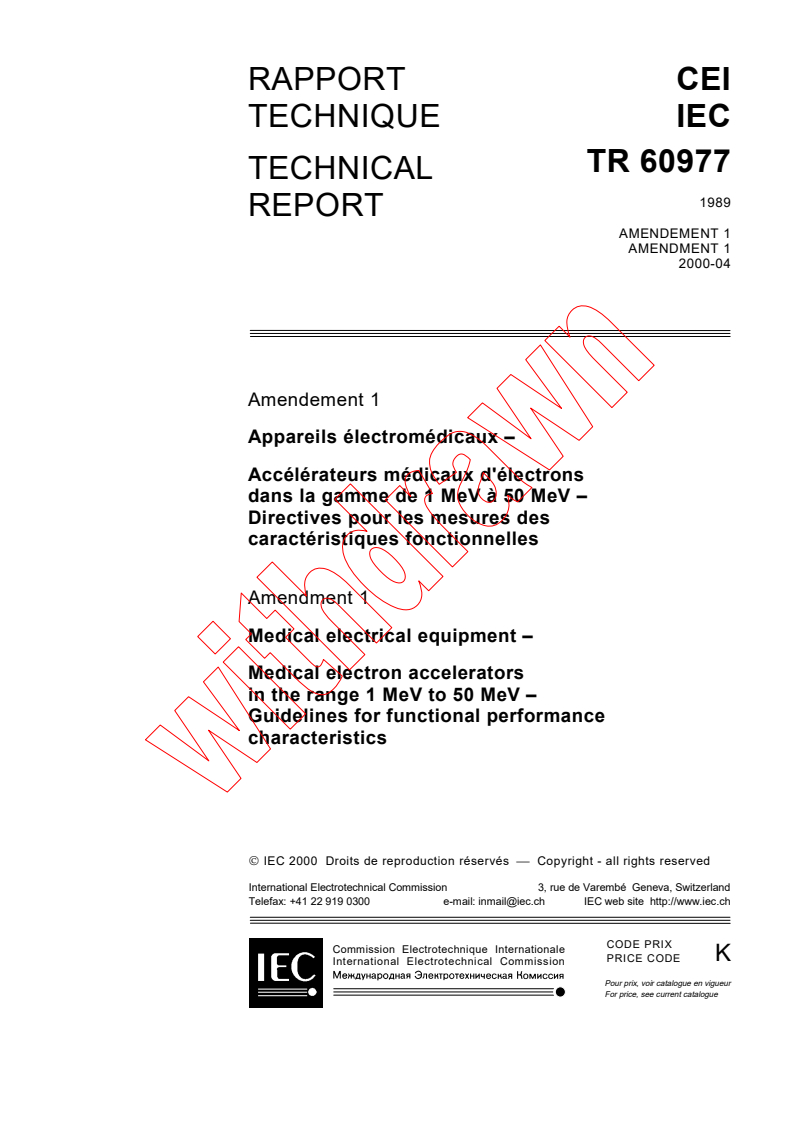 IEC TR 60977:1989/AMD1:2000 - Amendment 1 - Medical electrical equipment -  Medical electron accelerators in the range 1 MeV to 50 MeV - Guidelines for functional performance characteristics
Released:4/28/2000
Isbn:2831852277