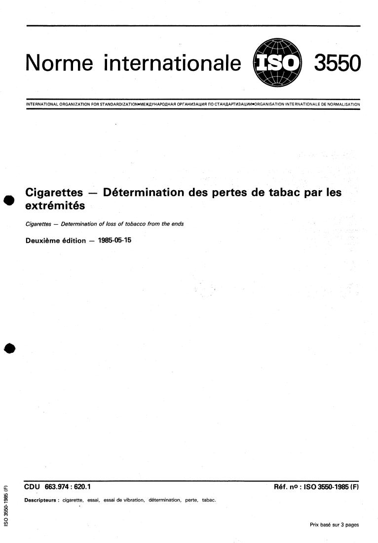 ISO 3550:1985 - Cigarettes — Determination of loss of tobacco from the ends
Released:5/9/1985