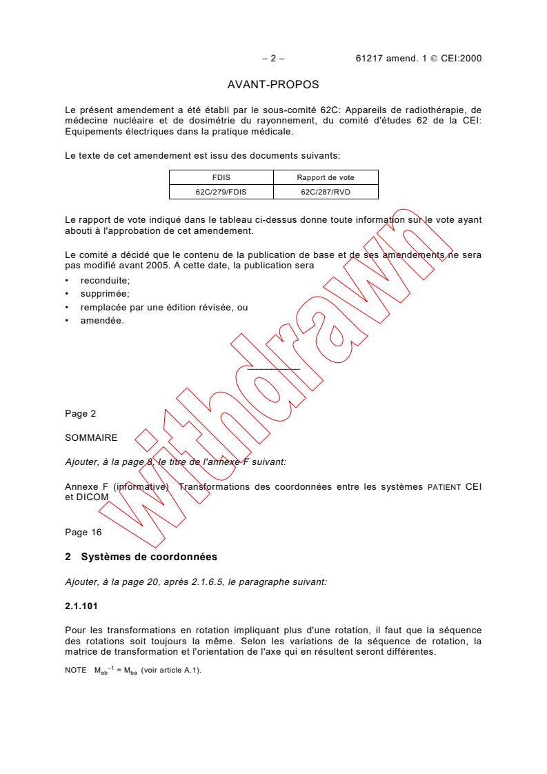 IEC 61217:1996/AMD1:2000 IEC 61217:1996/AMD1:2000 - Amendment 1 - Radiotherapy equipment - Coordinates, movements and scales
Released:12/21/2000
Isbn:2831855527 - Page 2 preview