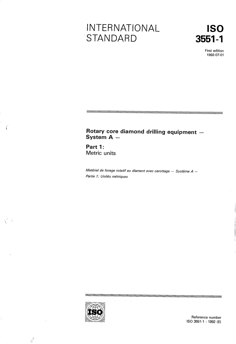 ISO 3551-1:1992 - Rotary core diamond drilling equipment — System A — Part 1: Metric units
Released:7/2/1992