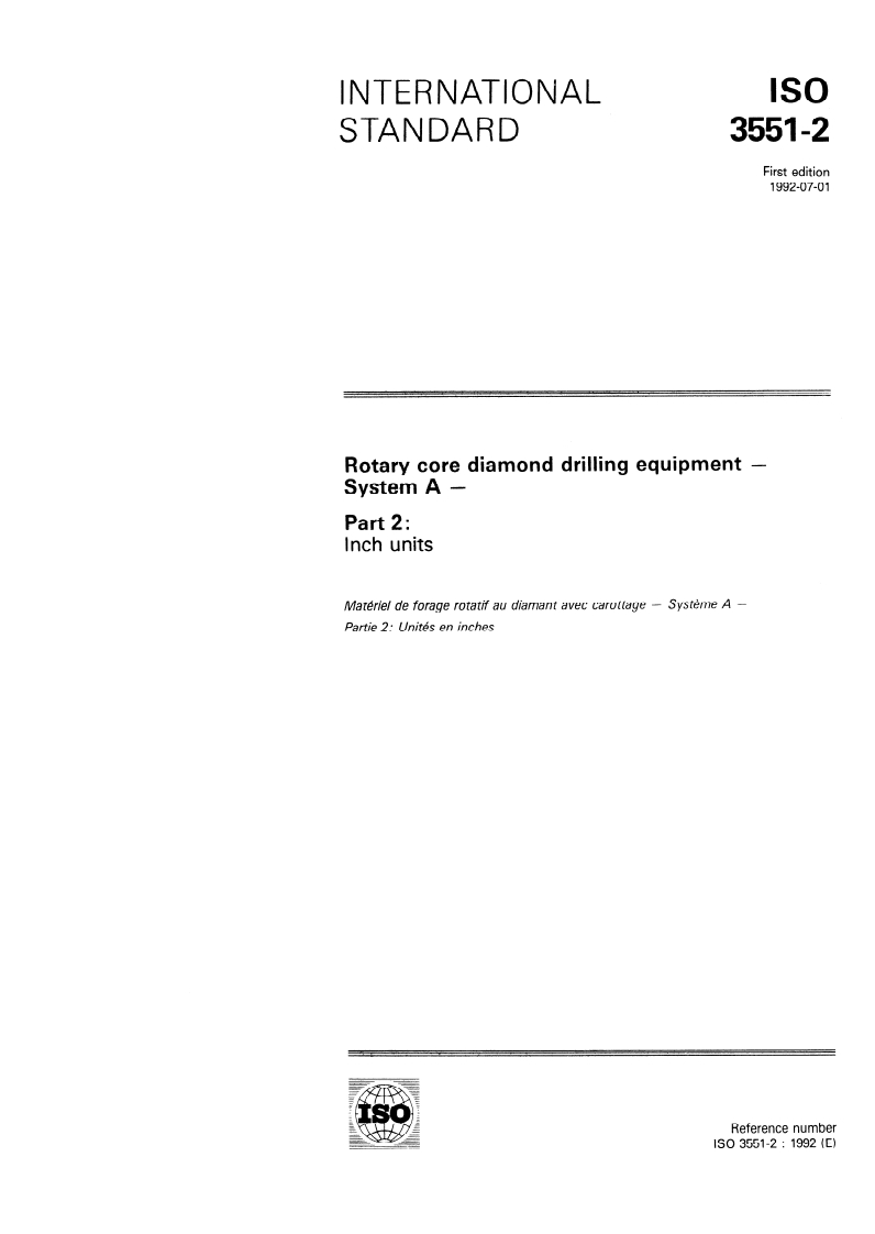 ISO 3551-2:1992 - Rotary core diamond drilling equipment — System A — Part 2: Inch units
Released:7/2/1992