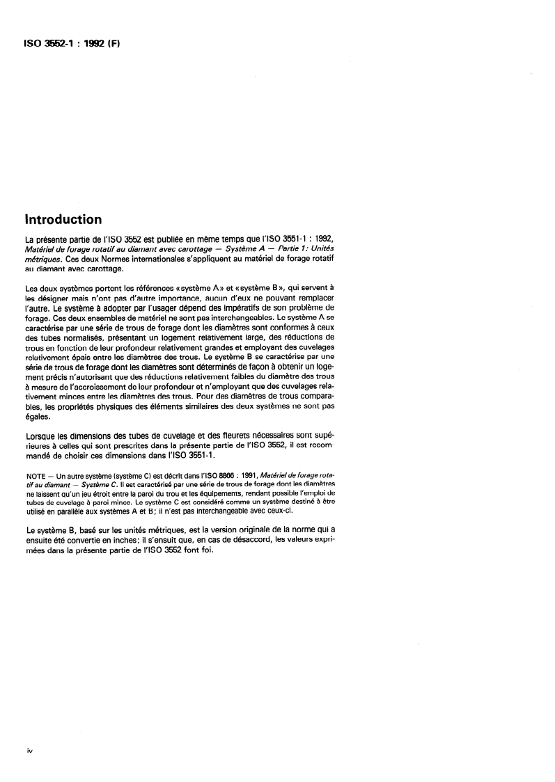 ISO 3552-1:1992 ISO 3552-1:1992 - Matériel de forage rotatif au diamant avec carottage — Système B — Partie 1: Unités métriques
Released:7/2/1992 - Page 4 preview