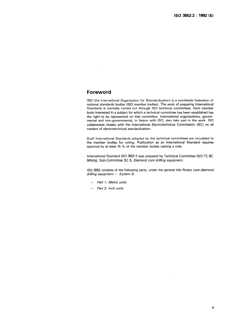 ISO 3552-2:1992 - Rotary core diamond drilling equipment — System B — Part 2: Inch units
Released:7/2/1992