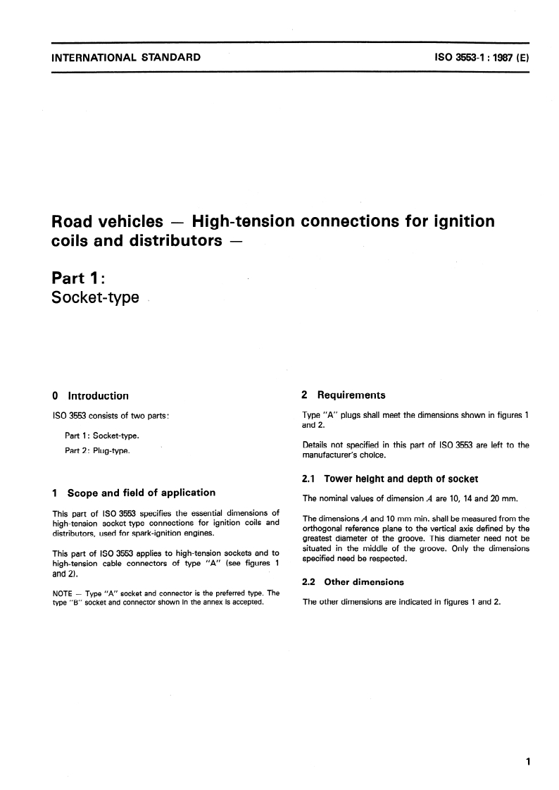 ISO 3553-1:1987 - Road vehicles — High-tension connections for ignition coils and distributors — Part 1: Socket-type
Released:11/19/1987