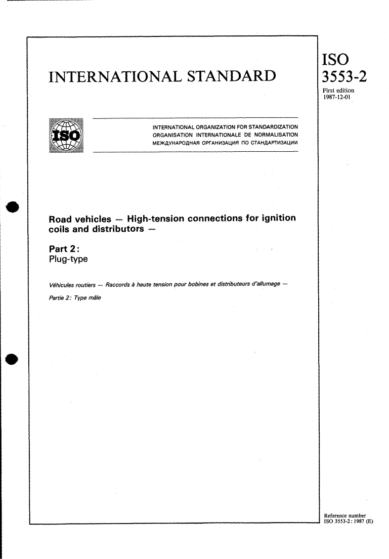 ISO 3553-2:1987 ISO 3553-2:1987 - Road vehicles — High-tension connections for ignition coils and distributors — Part 2: Plug-type
Released:11/19/1987