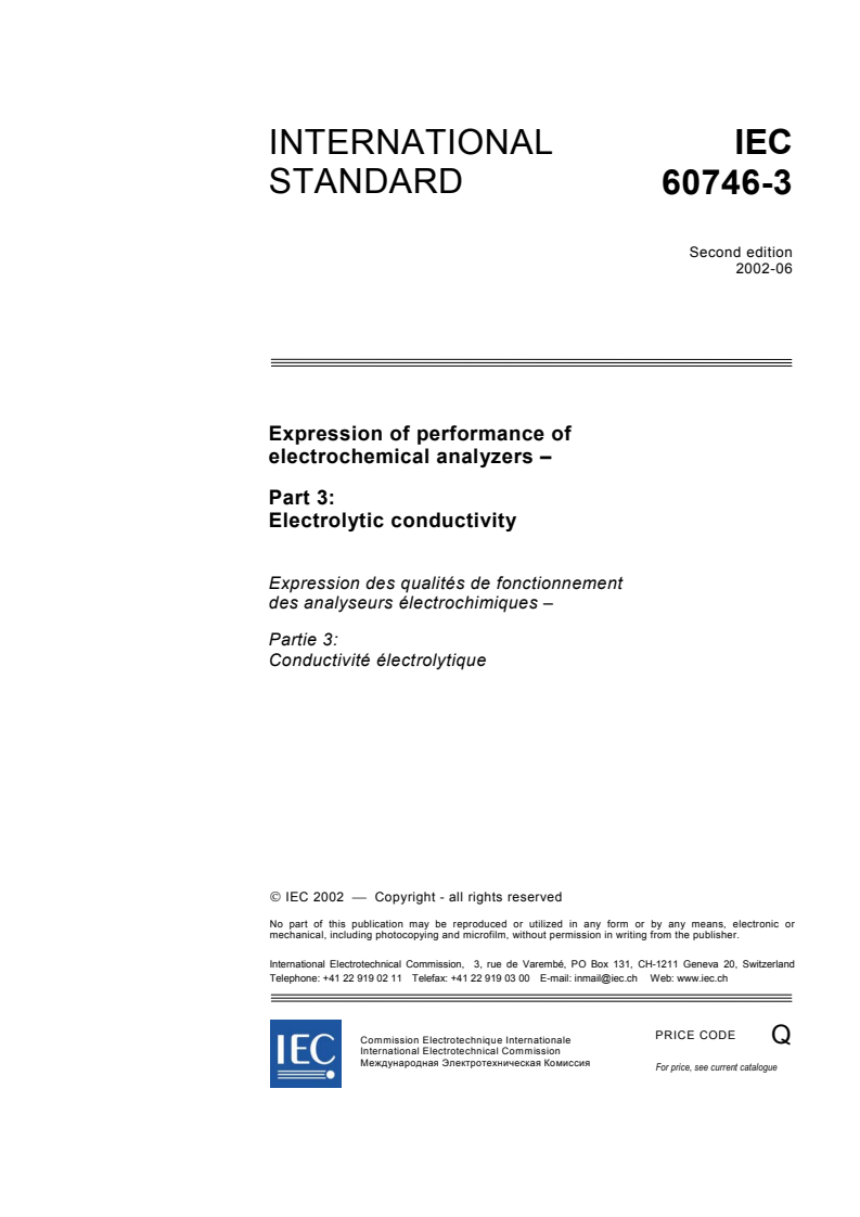 IEC 60746-3:2002 - Expression of performance of electrochemical analyzers - Part 3: Electrolytic conductivity
Released:6/24/2002
Isbn:2831864488