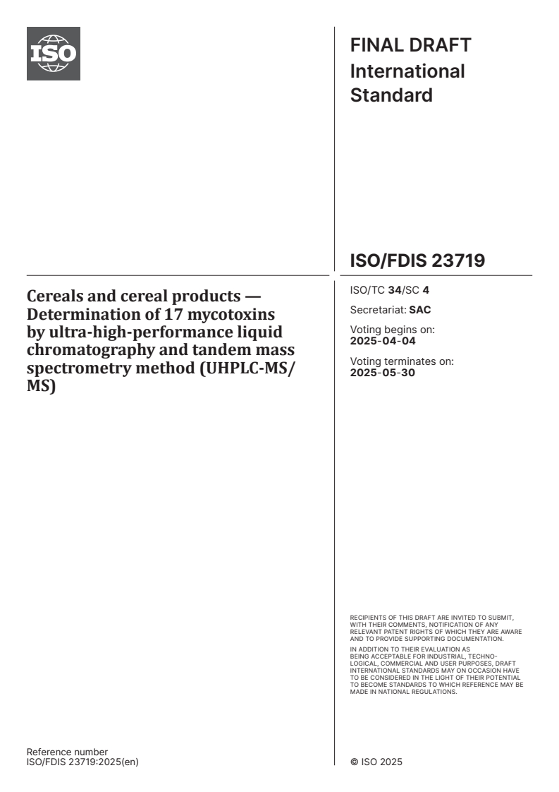 ISO/FDIS 23719 - Cereals and cereal products — Determination of 17 mycotoxins by ultra-high-performance liquid chromatography and tandem mass spectrometry method (UHPLC-MS/MS)
Released:21. 03. 2025