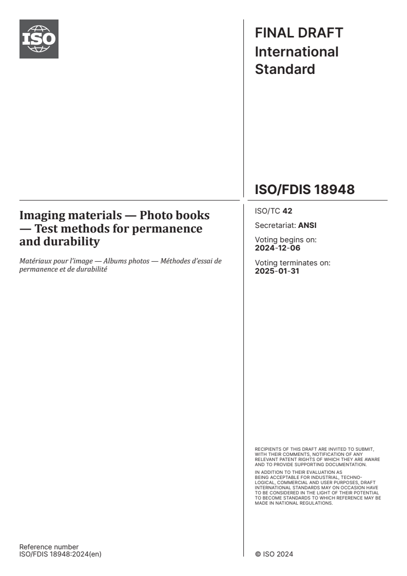 ISO/FDIS 18948 - Imaging materials — Photo books — Test methods for permanence and durability
Released:11/22/2024