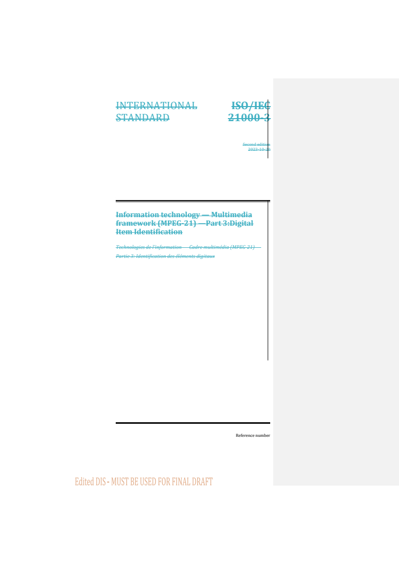 REDLINE ISO/IEC PRF 21000-3 - Information technology — Multimedia framework (MPEG-21) — Part 3: Digital Item Identification
Released:10. 03. 2025