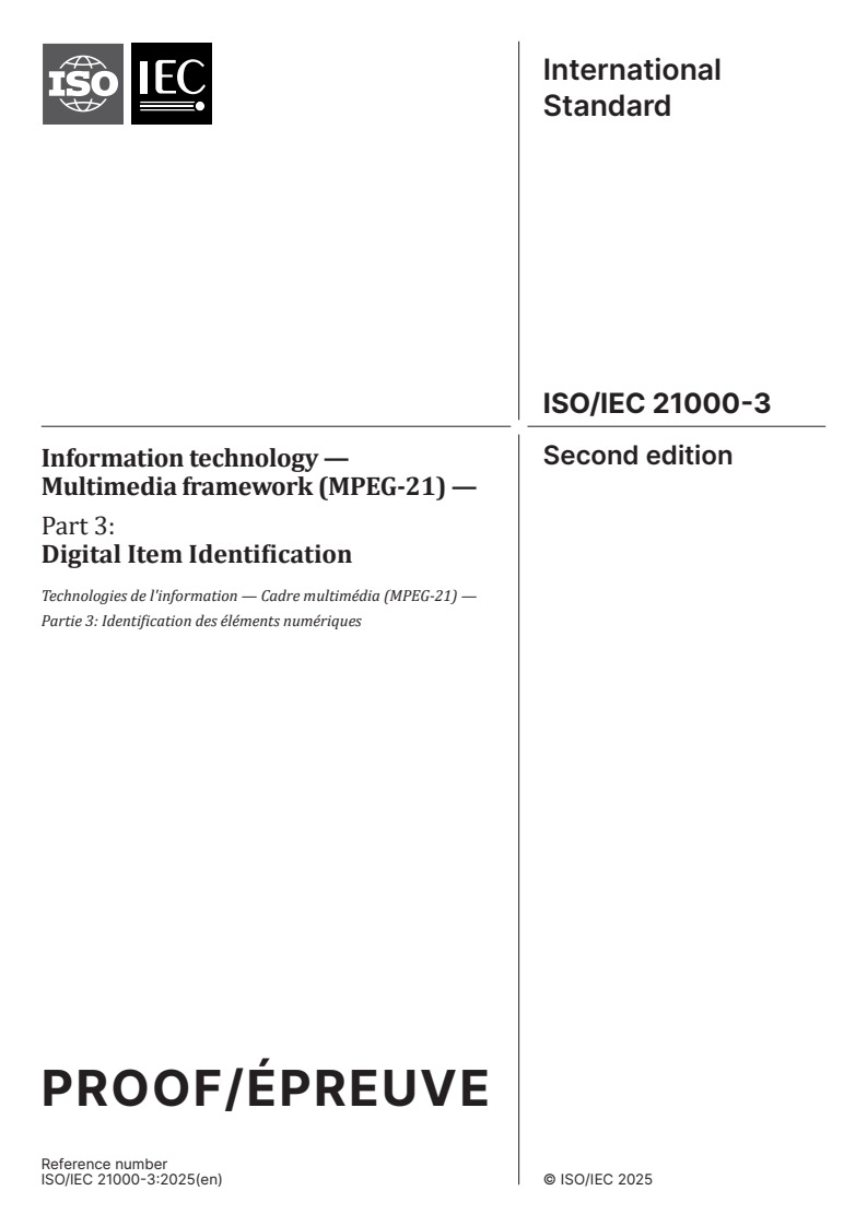 ISO/IEC PRF 21000-3 - Information technology — Multimedia framework (MPEG-21) — Part 3: Digital Item Identification
Released:10. 03. 2025