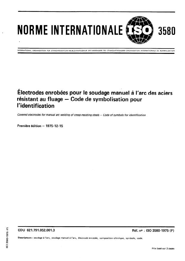 ISO 3580:1975 - Électrodes enrobées pour le soudage manuel a l'arc des aciers résistant au fluage -- Code de symbolisation pour l'identification