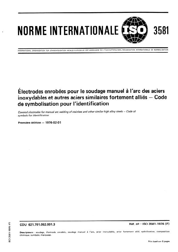 ISO 3581:1976 - Électrodes enrobées pour le soudage manuel a l'arc des aciers inoxydables et autres aciers similaires fortement alliés -- Code de symbolisation pour l'identification
