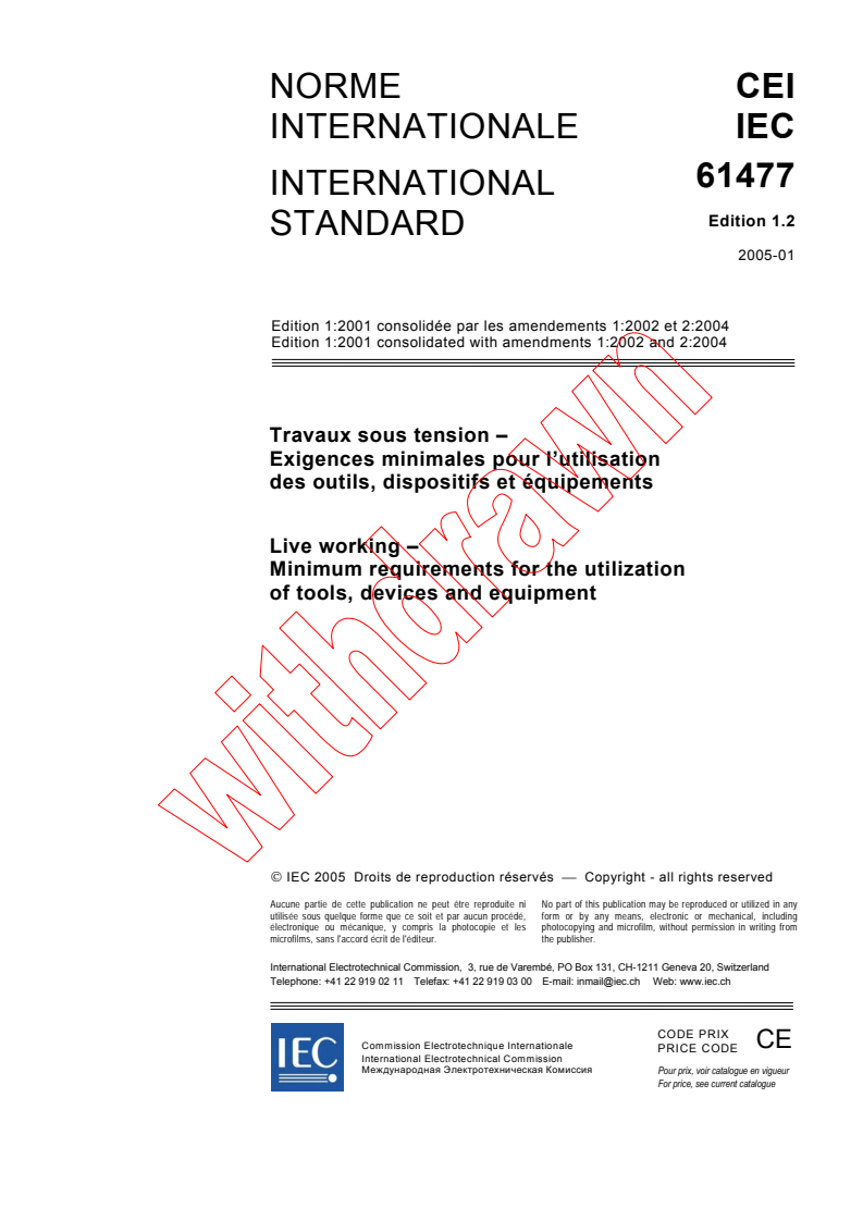 IEC 61477:2001+AMD1:2002+AMD2:2004 CSV - Live working - Minimum requirements for the utilization of tools, devices and equipment
Released:1/11/2005
Isbn:2831878047