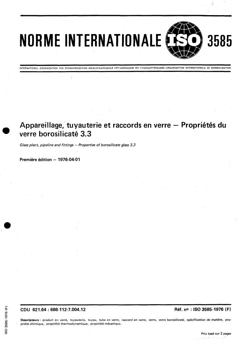 ISO 3585:1976 - Glass plant, pipeline and fittings — Properties of borosilicate glass 3.3
Released:4/1/1976