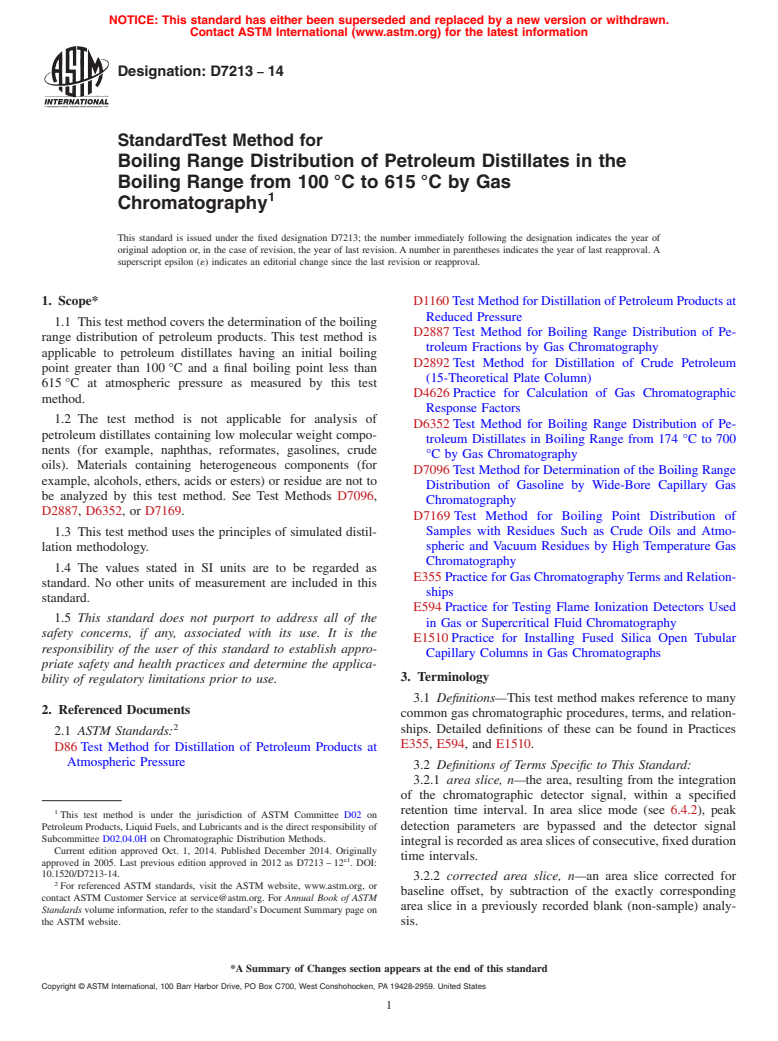 ASTM D7213-14 - Standard Test Method for Boiling Range Distribution of Petroleum Distillates in the  Boiling Range from 100&thinsp;&deg;C to 615&thinsp;&deg;C by Gas Chromatography