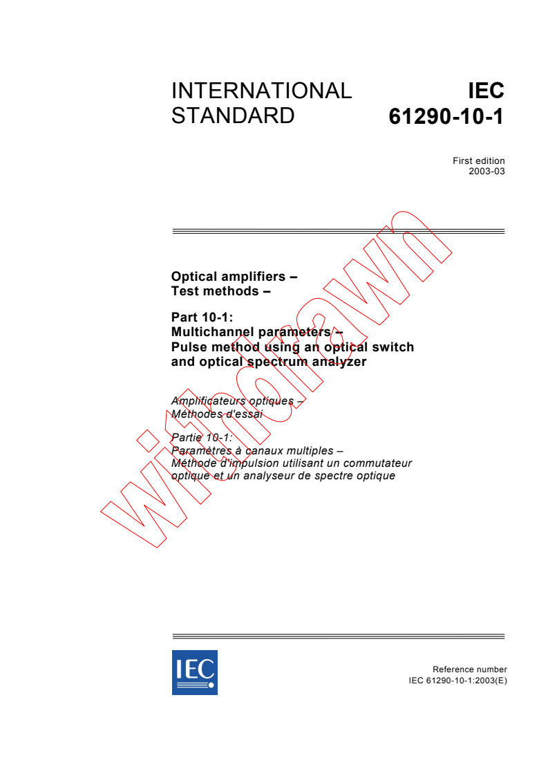IEC 61290-10-1:2003 - Optical amplifiers - Test methods - Part 10-1: Multichannel parameters - Pulse method using an optical switch and optical spectrum analyzer
Released:3/27/2003
Isbn:2831869188