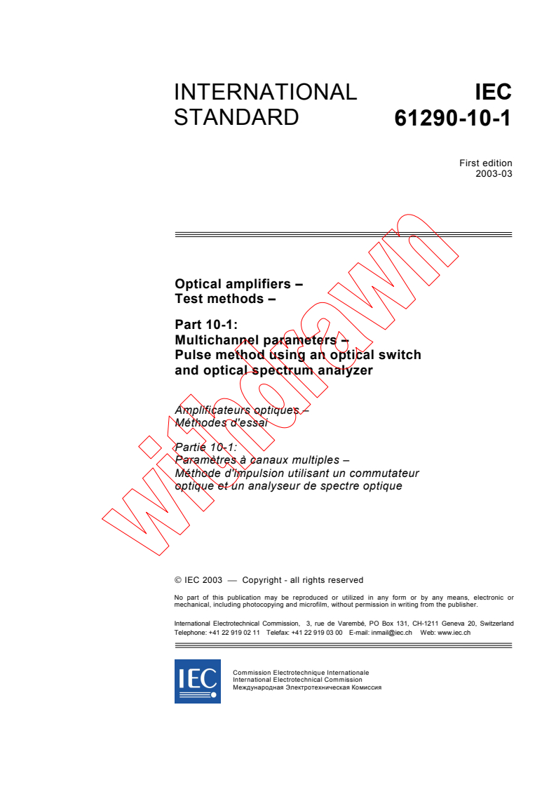 IEC 61290-10-1:2003 - Optical amplifiers - Test methods - Part 10-1: Multichannel parameters - Pulse method using an optical switch and optical spectrum analyzer
Released:3/27/2003
Isbn:2831869188
