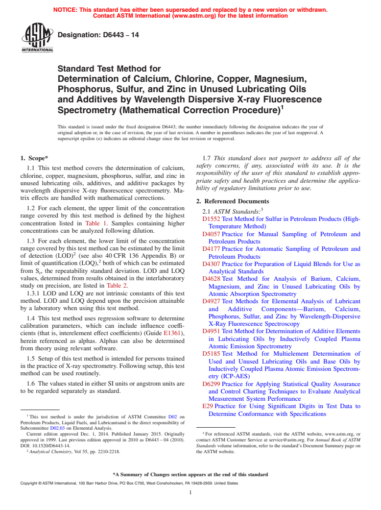 ASTM D6443-14 - Standard Test Method for  Determination of Calcium, Chlorine, Copper, Magnesium, Phosphorus,   Sulfur, and Zinc in Unused Lubricating Oils and Additives by Wavelength   Dispersive X-ray Fluorescence Spectrometry (Mathematical Correction   Procedure)