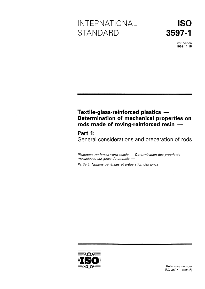 ISO 3597-1:1993 - Textile-glass-reinforced plastics — Determination of mechanical properties on rods made of roving-reinforced resin — Part 1: General considerations and preparation of rods
Released:11/11/1993