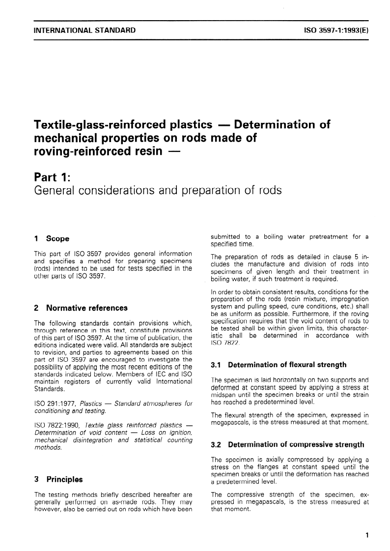 ISO 3597-1:1993 - Textile-glass-reinforced plastics — Determination of mechanical properties on rods made of roving-reinforced resin — Part 1: General considerations and preparation of rods
Released:11/11/1993