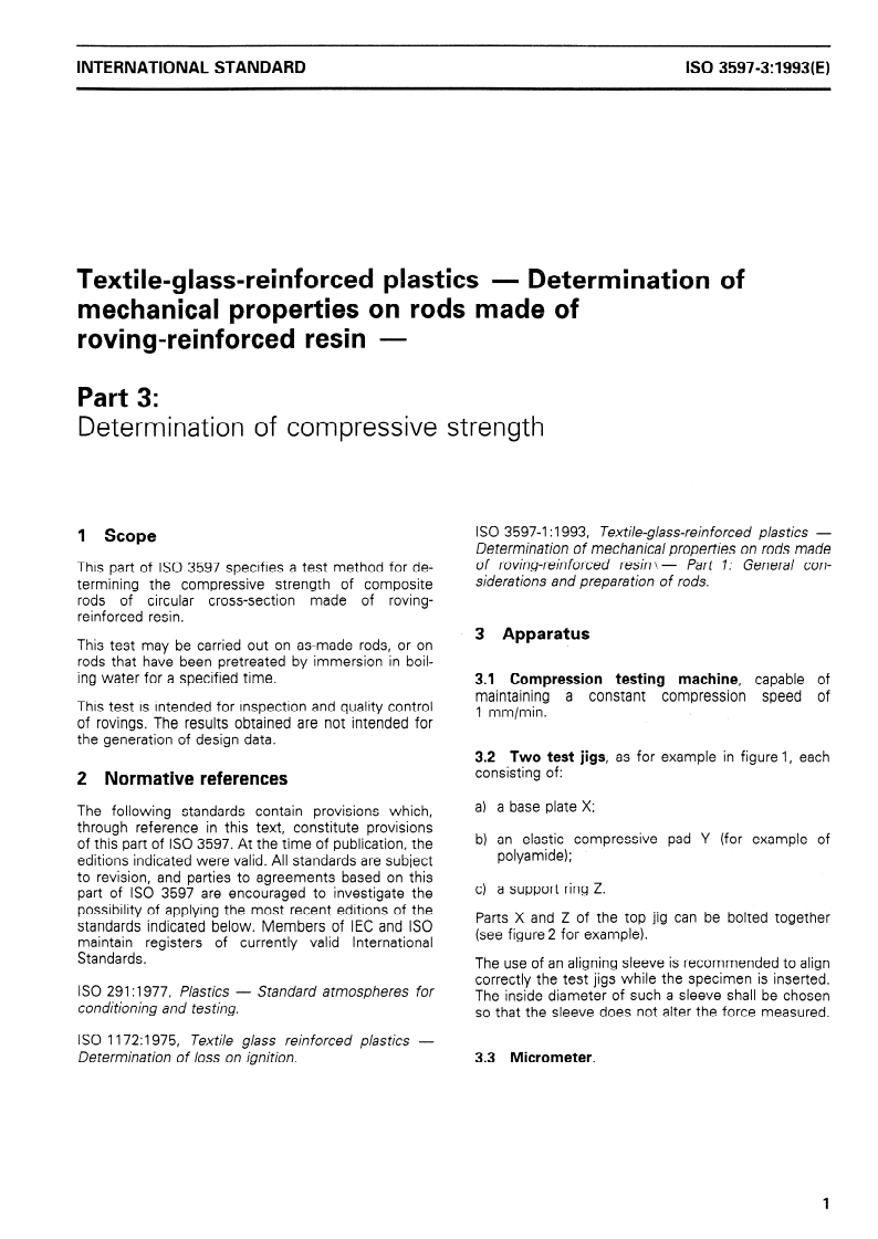 ISO 3597-3:1993 ISO 3597-3:1993 - Textile-glass-reinforced plastics — Determination of mechanical properties on rods made of roving-reinforced resin — Part 3: Determination of compressive strength
Released:11/11/1993