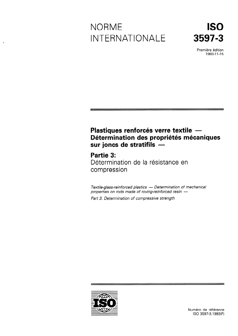 ISO 3597-3:1993 ISO 3597-3:1993 - Plastiques renforcés verre textile — Détermination des propriétés mécaniques sur joncs de stratifils — Partie 3: Détermination de la résistance en compression
Released:11/11/1993