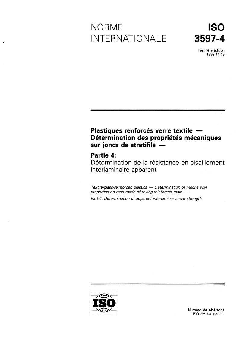 ISO 3597-4:1993 ISO 3597-4:1993 - Plastiques renforcés verre textile — Détermination des propriétés mécaniques sur joncs de stratifils — Partie 4: Détermination de la résistance en cisaillement interlaminaire apparente
Released:11/11/1993