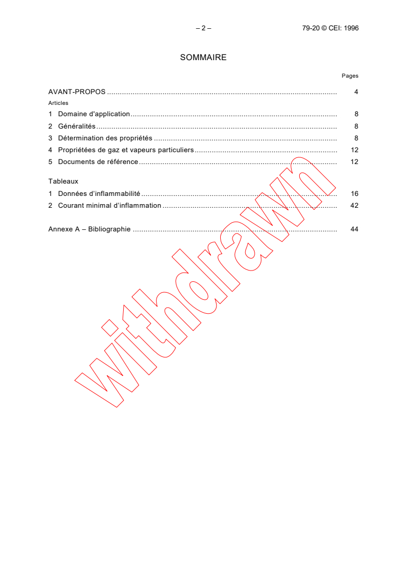 IEC TR 60079-20:1996 IEC TR 60079-20:1996 - Electrical apparatus for explosive gas atmospheres - Part 20: Data for flammable gases and vapours, relating to the use of electrical apparatus
Released:10/24/1996 - Page 4 preview