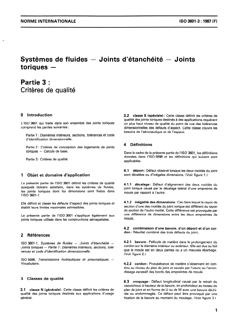 ISO 3601-3:1987 - Systèmes de fluides — Joints d'étanchéité — Joints toriques — Partie 3: Critères de qualité
Released:12/10/1987